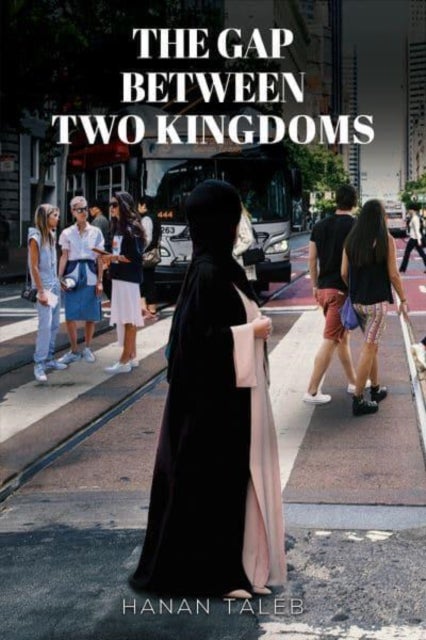 Bilde av The Gap Between Two Kingdoms Av Hanan Taleb