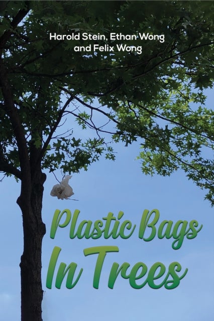 Bilde av Plastic Bags In Trees Av Harold Stein, Ethan Wong, Felix Wong