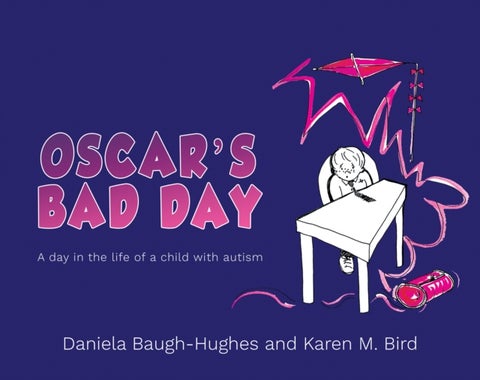 Oscar's Bad Day - A day in the life of a child with autism