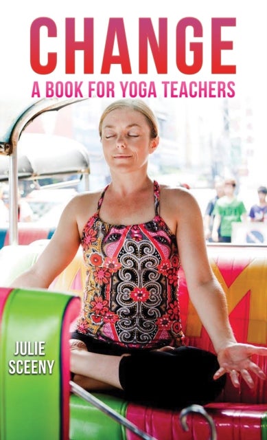Change - A Book for Yoga Teachers