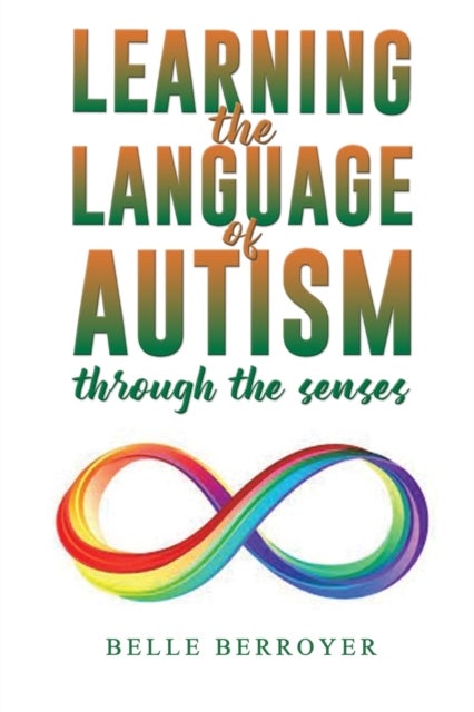 Learning the Language of Autism - Through the Senses
