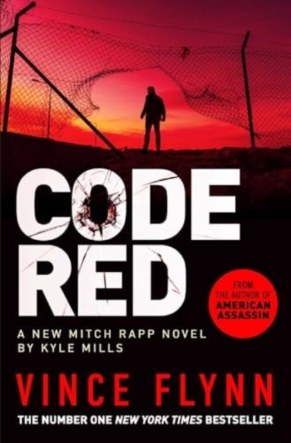 Code Red - The new pulse-pounding thriller from the author of American Assassin