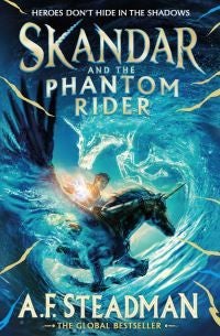 Skandar and the Phantom Rider - the spectacular sequel to Skandar and the Unicorn Thief, the biggest fantasy adventure since Harry P
