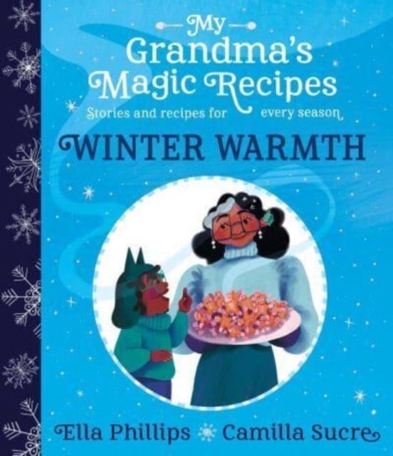 Bilde av My Grandma&#039;s Magic Recipes: Winter Warmth Av Ella Phillips
