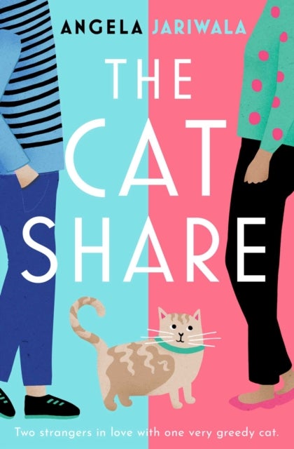 The Cat Share - A warm and joyous romantic comedy about two strangers in love with one very greedy cat