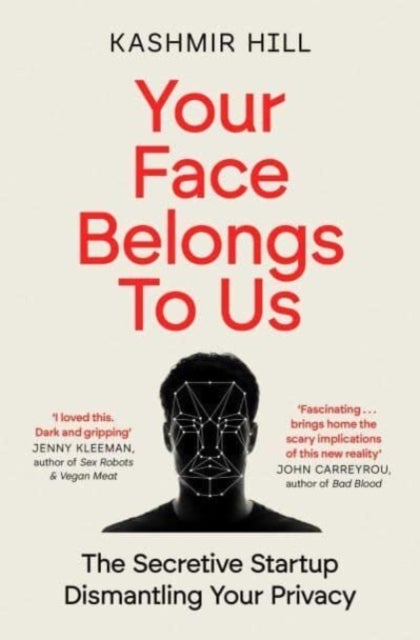 Your Face Belongs to Us - The Secretive Startup Dismantling Your Privacy