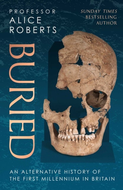 Buried - An alternative history of the first millennium in Britain