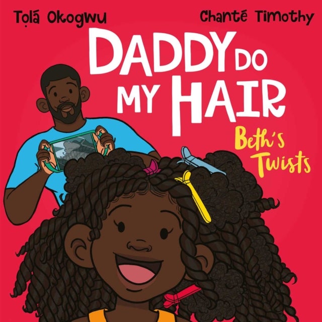 Bilde av Daddy Do My Hair: Beth&#039;s Twists Av Tola Okogwu