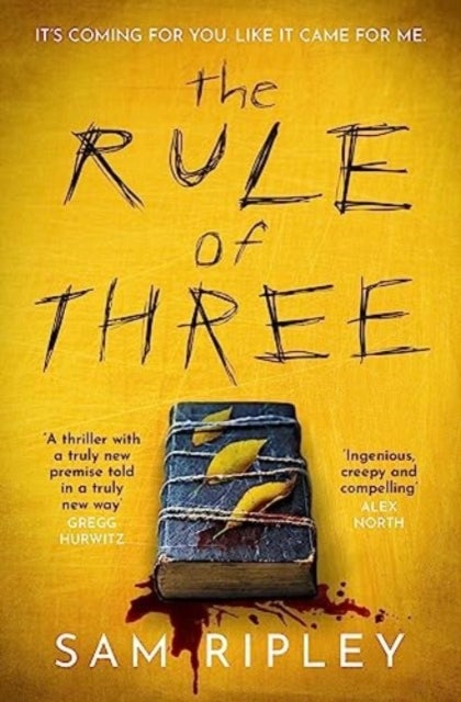 The Rule of Three - The 'utterly paranoia-inducing and brilliant' (Sarah Pinborough) chilling suspense thriller