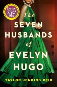 The seven husbands of Evelyn Hugo - a novel