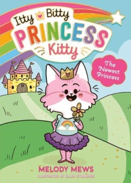 Bilde av Itty Bitty Princess Kitty: The Newest Princess Av Melody Mews