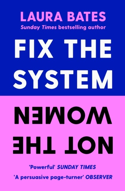 Bilde av Fix The System, Not The Women Av Laura Bates