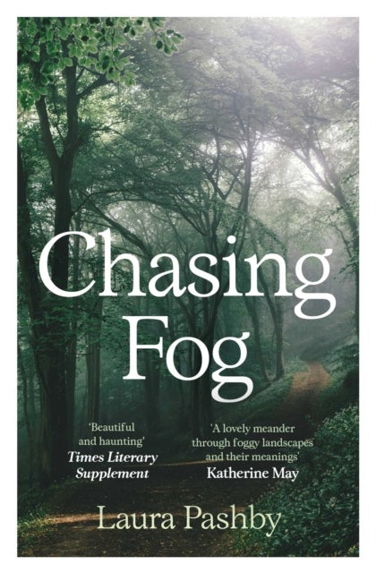 Chasing Fog - Finding Enchantment in a Cloud