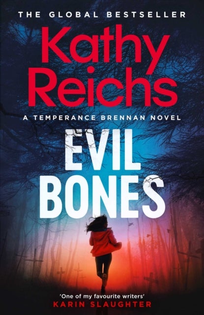 Evil Bones - A chilling forensic crime thriller that will get under your skin and stay there, from #1 New York Ti