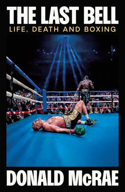 The Last Bell - Life, Death and Boxing