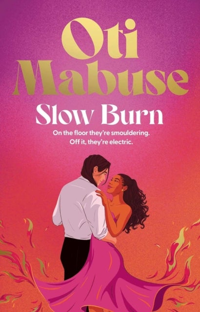 Slow Burn - The highly anticipated, unputdownable debut novel from Oti Mabuse