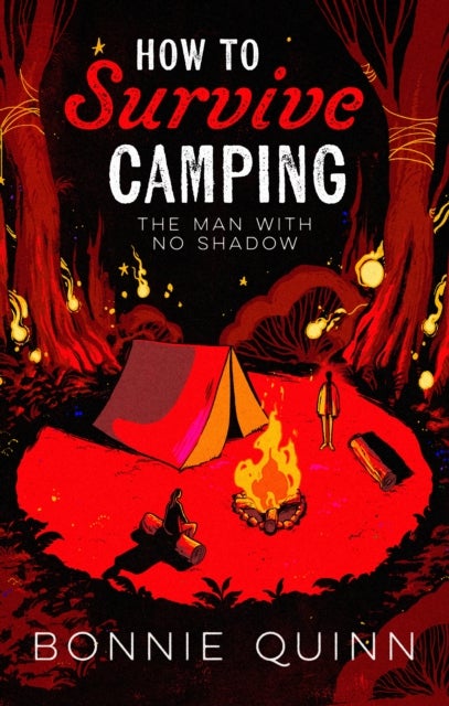 How to Survive Camping: The Man with No Shadow - A gruesomely funny and addictive must-read horror