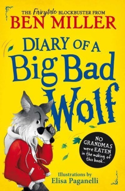 Diary of a Big Bad Wolf - Your favourite fairytales from a BIG BAD point of view!