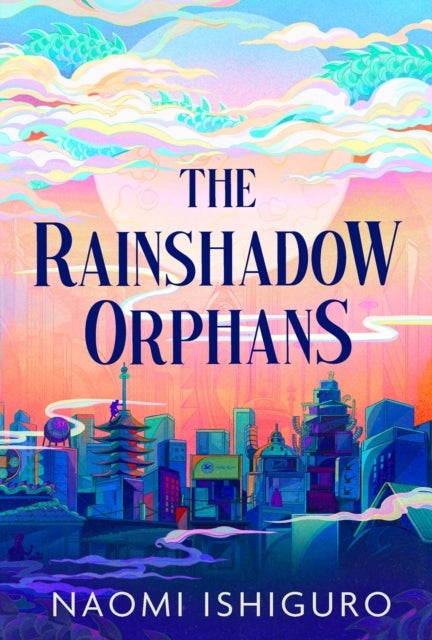Rainshadow Orphans - The must-read fantasy novel of 2026, from a captivating new voice in the genre