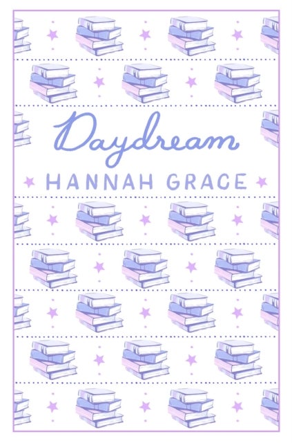 Daydream: Deluxe Edition Hardcover - The #1 global and Sunday Times bestselling author of ICEBREAKER and WILDFIRE