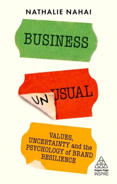 Business Unusual - Values, Uncertainty and the Psychology of Brand Resilience