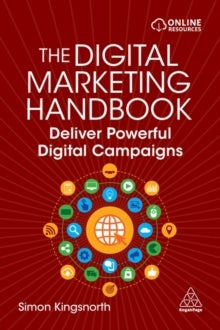 The Digital Marketing Handbook - Deliver Powerful Digital Campaigns