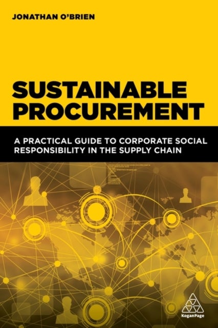 Sustainable Procurement - A Practical Guide to Corporate Social Responsibility in the Supply Chain