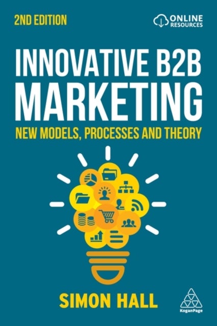 Innovative B2B Marketing - New Models, Processes and Theory
