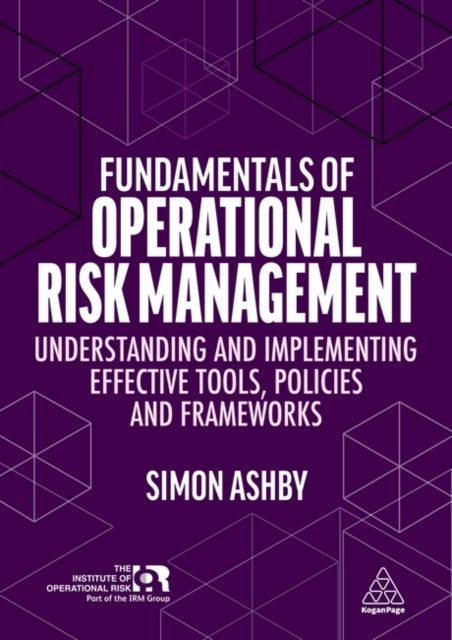 Bilde av Fundamentals Of Operational Risk Management Av Simon Ashby