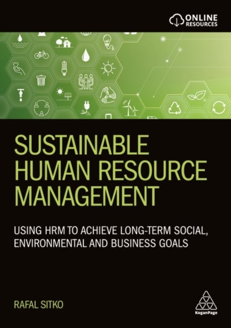 Sustainable Human Resource Management - Using HRM to achieve long-term social, environmental and business goals