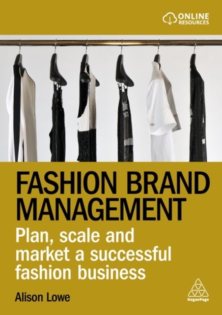 Fashion Brand Management - Plan, Scale and Market a Successful Fashion Business