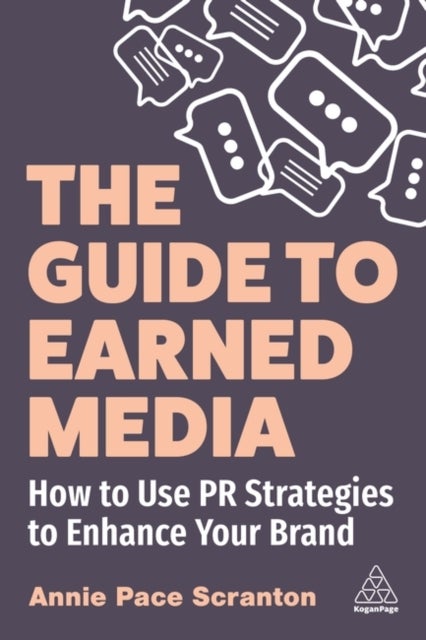 Bilde av The Guide To Earned Media Av Annie Pace (founder) Scranton
