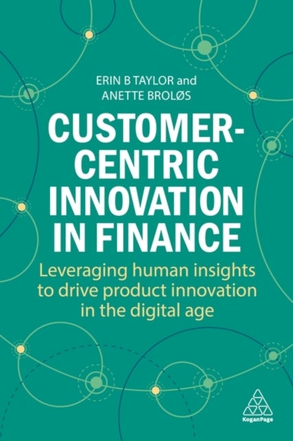 Bilde av Customer-centric Innovation In Finance Av Dr Erin B Taylor, Dr Anette Brol¿s