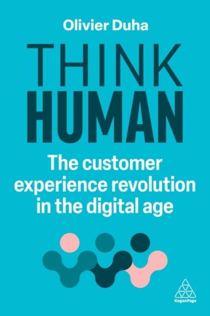 Think Human - The Customer Experience Revolution in the Digital Age