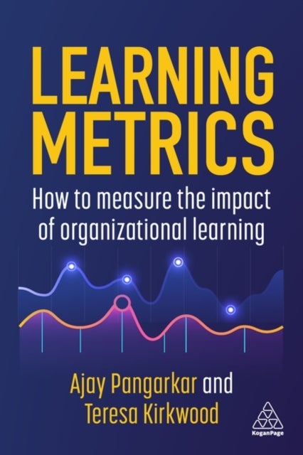 Learning Metrics - How to Measure the Impact of Organizational Learning