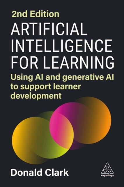 Artificial Intelligence for Learning - Using AI and Generative AI to Support Learner Development