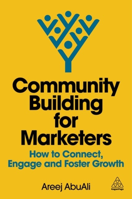 Community Building for Marketers - How to Connect, Engage and Foster Growth