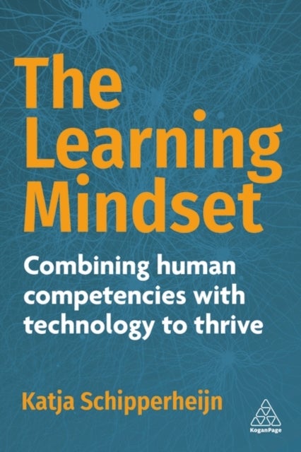 The Learning Mindset - Combining Human Competencies with Technology to Thrive