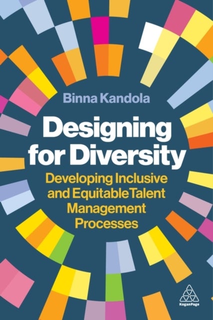 Designing for Diversity - Developing Inclusive and Equitable Talent Management Processes