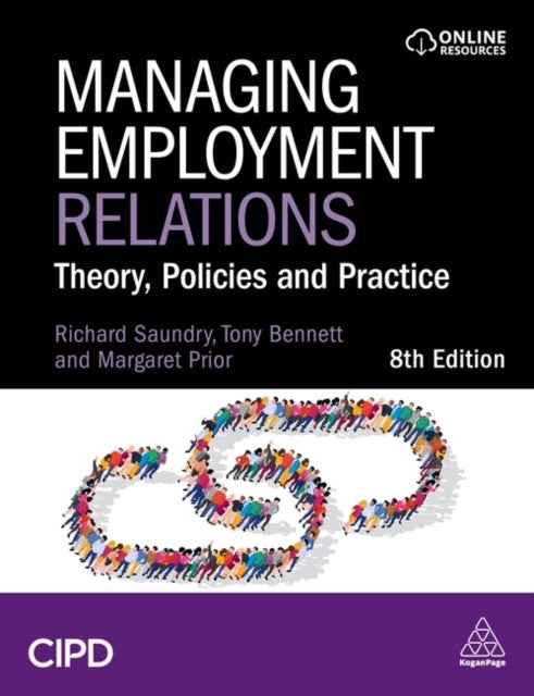 Managing Employment Relations - Theory, Policies and Practice