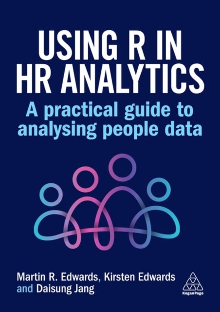 Using R in HR Analytics - A Practical Guide to Analysing People Data