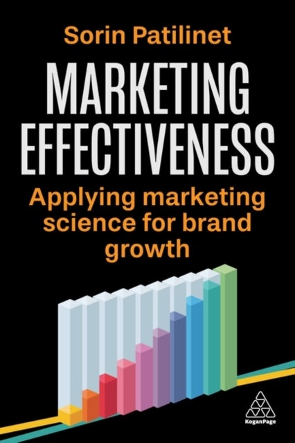 Marketing Effectiveness - Applying Marketing Science for Brand Growth