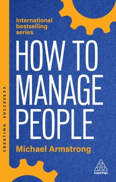 How to Manage People - Fast, Effective Management Skills that Really Get Results