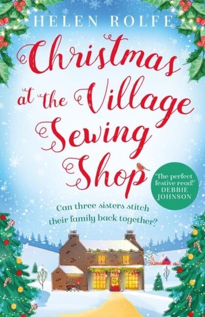 Christmas at the Village Sewing Shop - A cosy, feel-good read filled with festive spirit and family secrets