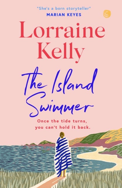 The Island Swimmer - The uplifting and completely heartwarming debut novel from beloved author and TV presenter Lorraine