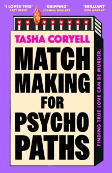 Matchmaking for Psychopaths - The most compelling, hilarious, and twisty book of the summer, 'SO MUCH FUN' Marian Keyes