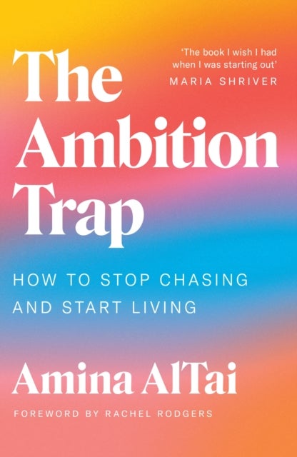 The Ambition Trap - How to Stop Chasing and Start Living