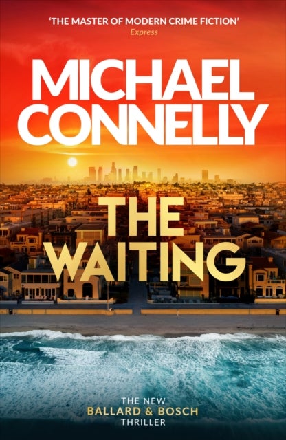 The Waiting - Pre-order The Brand New Ballard & Bosch Thriller