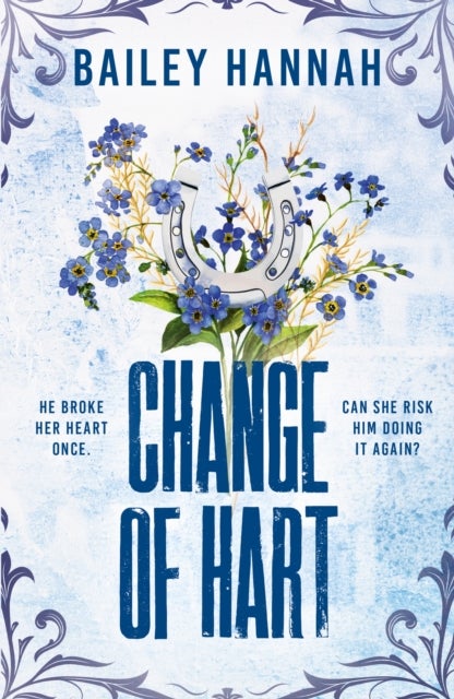 Change of Hart - The must-read angsty second-chance cowboy romance that will have you LASSOED