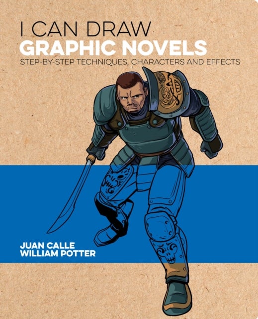 I Can Draw Graphic Novels - Step-by-Step Techniques, Characters and Effects